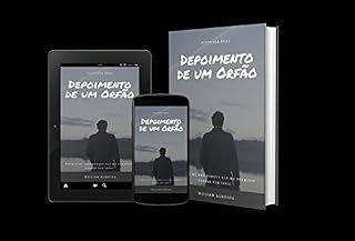 Livro Depoimento de um Órfão: Se Deus me ama porque me permitiu passar por isso?
