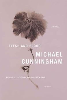 Flesh and Blood: A Novel by [Cunningham, Michael]