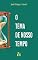 Livro O Tema de Nosso Tempo