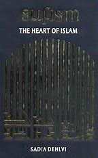 Sufism the Heart of Islam