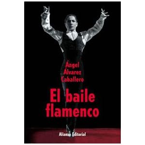 El Baile Flamenco/ The Flamenco Dance (Spanish Edition)