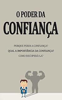 Livro AUTOCONFIANTE: Como recuperar a autoconfiança e revelar a pessoa incrível que é