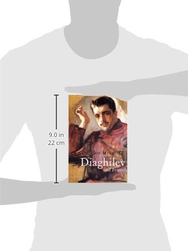 Diaghilev: and his Friends
