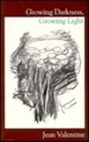 Growing Darkness, Growing Light, Valentine, Jean, 0887482422