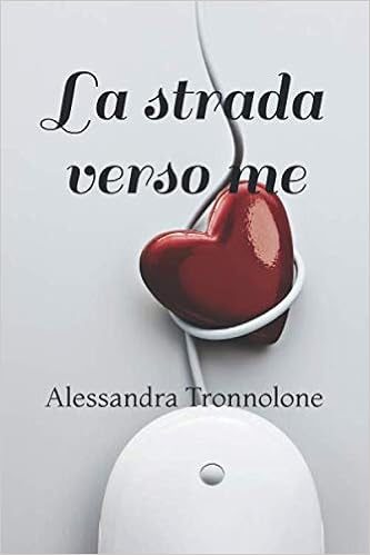 Alessandra Tronnolone - La strada verso me (2019)