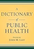 Image de Elsevier Dict Public Hlth (English, French, Spanish, Italian, Dutch and German Edition)