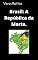 Livro Brasil: A República da Morte. (Pandemia Covid19 no Brasil.)