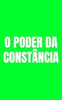 Livro O Poder da Constância (Resumos de Mensagens IIR Brasil 2023)