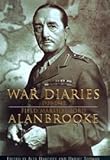 War Diaries 1939-1945: Field Marshal Lord Alan Brooke