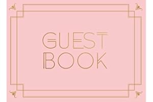Guest Book: Modern Pink Art Deco Design | Weddings, Showers, Parties and Celebrations | Clean and Elegant Geometric Lines | 250 Guests and Notes