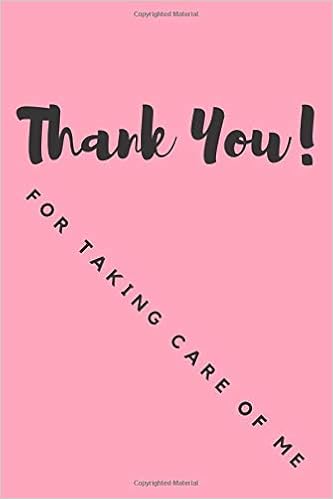 Amazon Com Thank You For Taking Care Of Me Inspirational Quote Notebook Cute Gift For Women And Girls 9 X 6 120 Lined Pages Perfect For Journal Doodling Sketching And Notes 9781676021872 Notebooks Journals Books