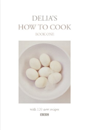 Delia's How to Cook: Book One (Bk.1)
