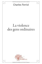 La  violence des gens ordinaires