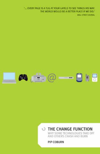 The Change Function: Why Some Technologies Take Off and Others Crash and Burn
