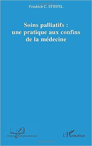 Soins palliatifs : une pratique aux confins de la médecine Soins palliatifs : une pratique aux confins de la médecine