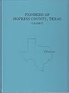 Pioneers of Hopkins County Texas Volume II