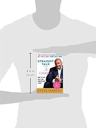 Straight Talk, No Chaser: How to Find, Keep, and