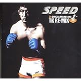 SPEED TK RE-MIX~炎のコマ