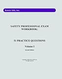 Safety Professional Exam Workbook : 51 Practice Questions, Bowen, Russell, 0979251974