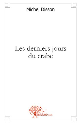 Les  derniers jours du crabe