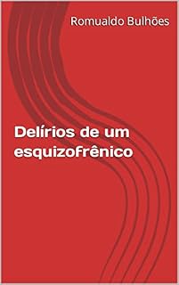 Livro Delírios de um esquizofrênico