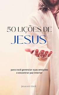 Livro 50 Lições de Jesus para Equilibrar suas Emoções e Encontrar Paz Interior