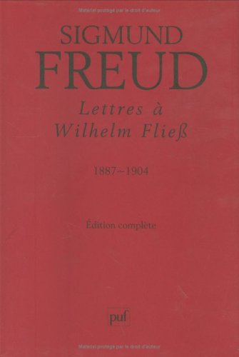 Lettres à Wilhelm Fliess 1887-1904 by (Hardcover)
