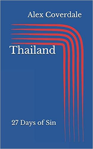 Thailand 27 Days Of Sin Coverdale Alex 9781521428672 Amazon Com Books Thailand 27 Days Of Sin Coverdale Alex 9781521428672 Amazon Com Books