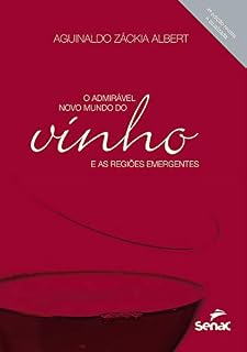 Livro O admirável novo mundo do vinho e as regiões emergentes