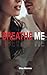 BREATHE ME (French Edition) by Elisa Monroe