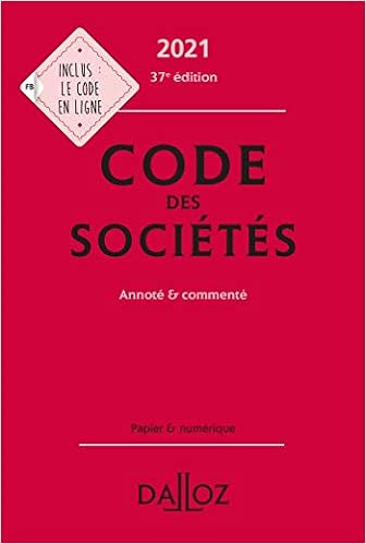 Code des sociétés 2021, annoté et commenté - 37e ed. Livres,Droit,Droit des affaires