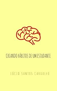 Livro Criando Hábitos de um estudante: Uma pequena introdução