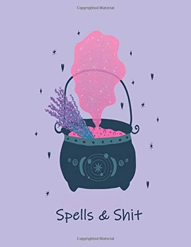 Spells & Shit: Notebook for Rituals and Spells Recording / Grimoire Spell Book Paperback – 9 Feb 2020