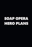 2019 Weekly Planner TV Theme Soap Opera Hero Plans 134 Pages: 2019 Planners Calendars Organizers Dat by Distinctive Journals