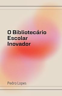 Livro O Bibliotecário Escolar Inovador