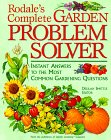 Rodale's Complete Garden Problem Solver: Instant Answers to the Most Common Gardening Questions by 