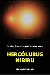 Livro HERCÓLUBUS : NIBIRU (Canalizações de Jean-Luc Ayoun)