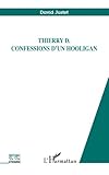 Image de Thierry D. confessions d'un hooligan (French Edition)