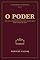Livro O PODER: Como nasce o desejo humano de governar, controlar, vigiar e decidir o destino dos outros (OS SENHORES DA MENTIRA Livro 1)