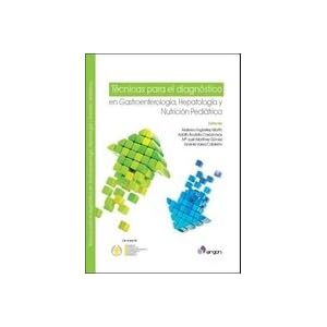 TECNICAS PARA EL DIAGNOSTICO EN GASTROENTEROLOGIA, HEPATOLOGIA Y NUTRICION PEDIATRICA