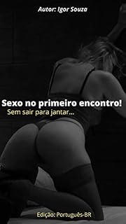 Livro Sexo no primeiro encontro!: Sem sair para jantar...