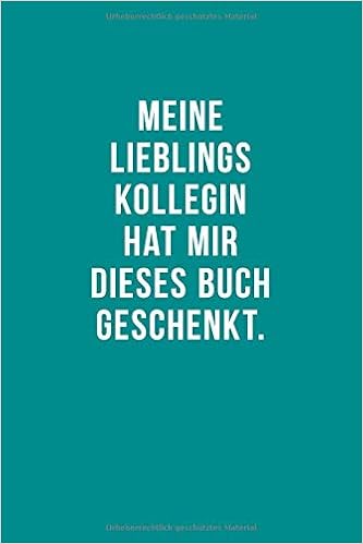Meine Lieblings Kollegin Hat Mir Dieses Buch Geschenkt