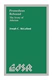 Prometheus Rebound : The Irony of Atheism, McLelland, Joseph C., 088920974X