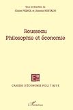 Rousseau: Philosophie et économie (Cahiers d'économie Politique / Papers in Political Economy) (French Edition) by Jimena Hurtado, Claire Pignol