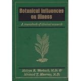 Botanical Influences on Illness: A Sourcebook of Clinical Research
