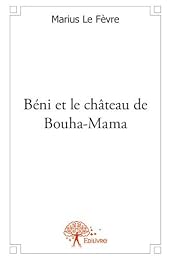 Béni et le château de Bouha-Mana