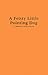 A Feisty Little Pointing Dog: A Celebration of the Brittany by