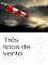 Livro Três tipos de vento (Sermão 040)