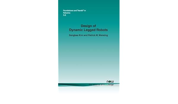 design of dynamic legged robots