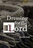 Paperback Dressing for the Lord Book